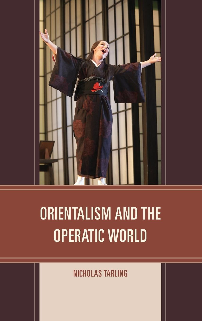 Vorderes Coverbild Orientalism and the Operatic World