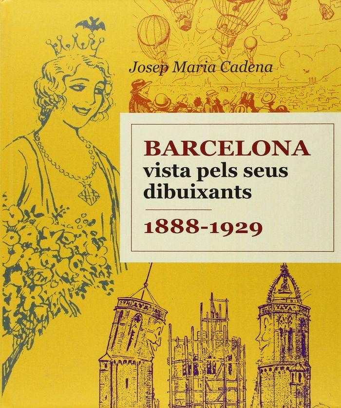 Vorderes Coverbild Barcelona vista pels seus dibuixants, 1888-1929