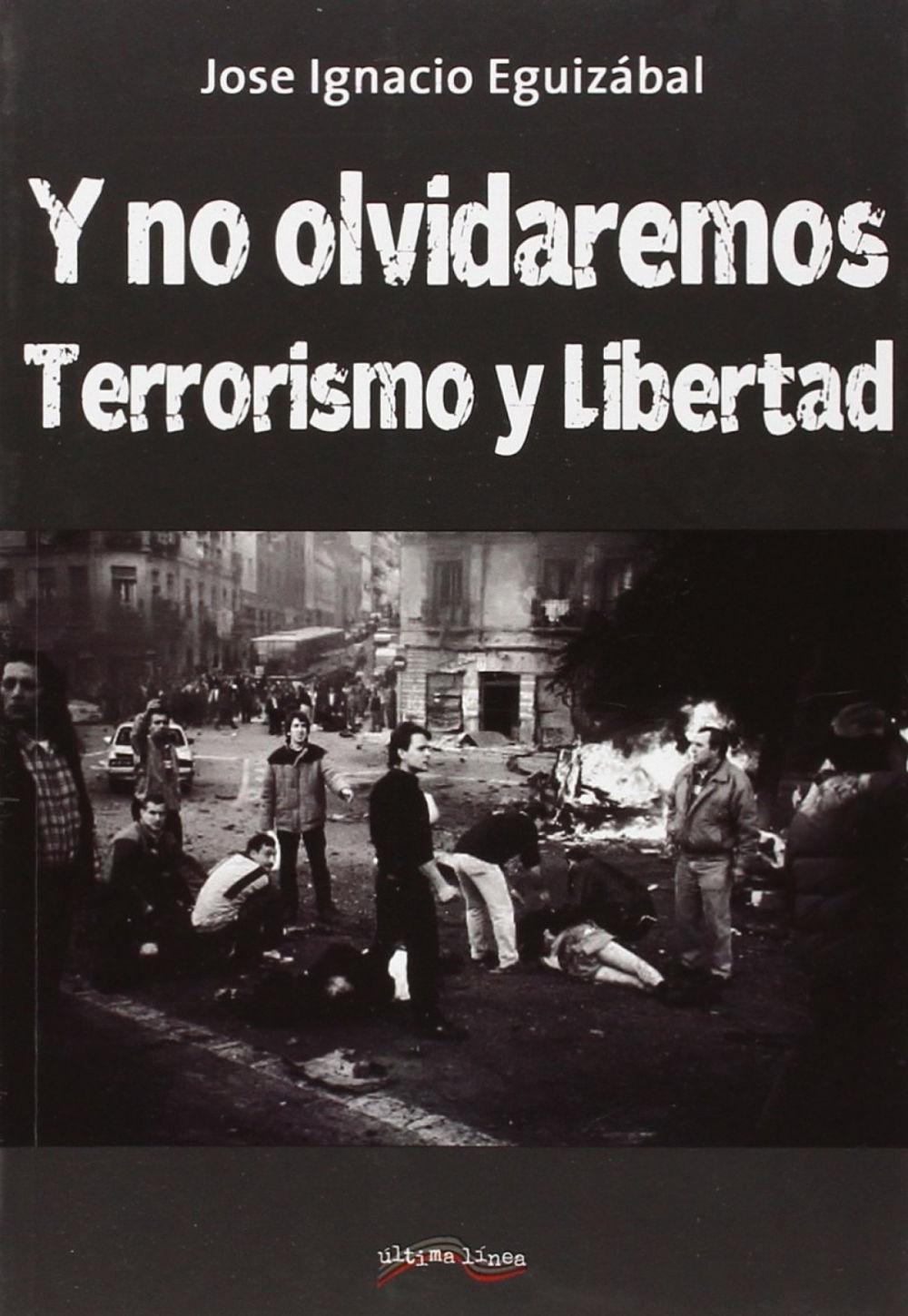 Vorderes Coverbild Y no nos olvidaremos : terrorismo y libertad