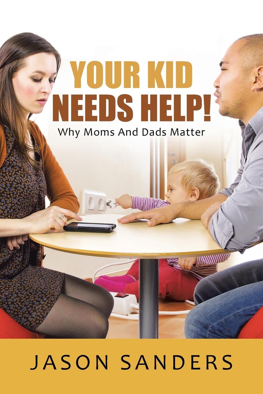 Vorderes Coverbild Your Kid Needs Help!