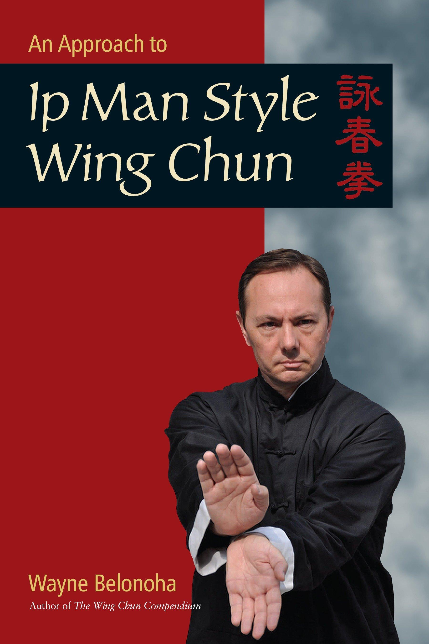 Vorderes Coverbild An Approach to Ip Man Style Wing Chun
