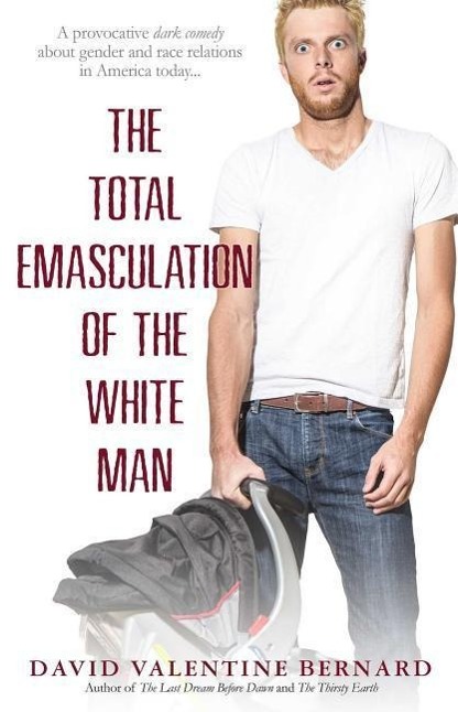 Vorderes Coverbild The Total Emasculation of the White Man