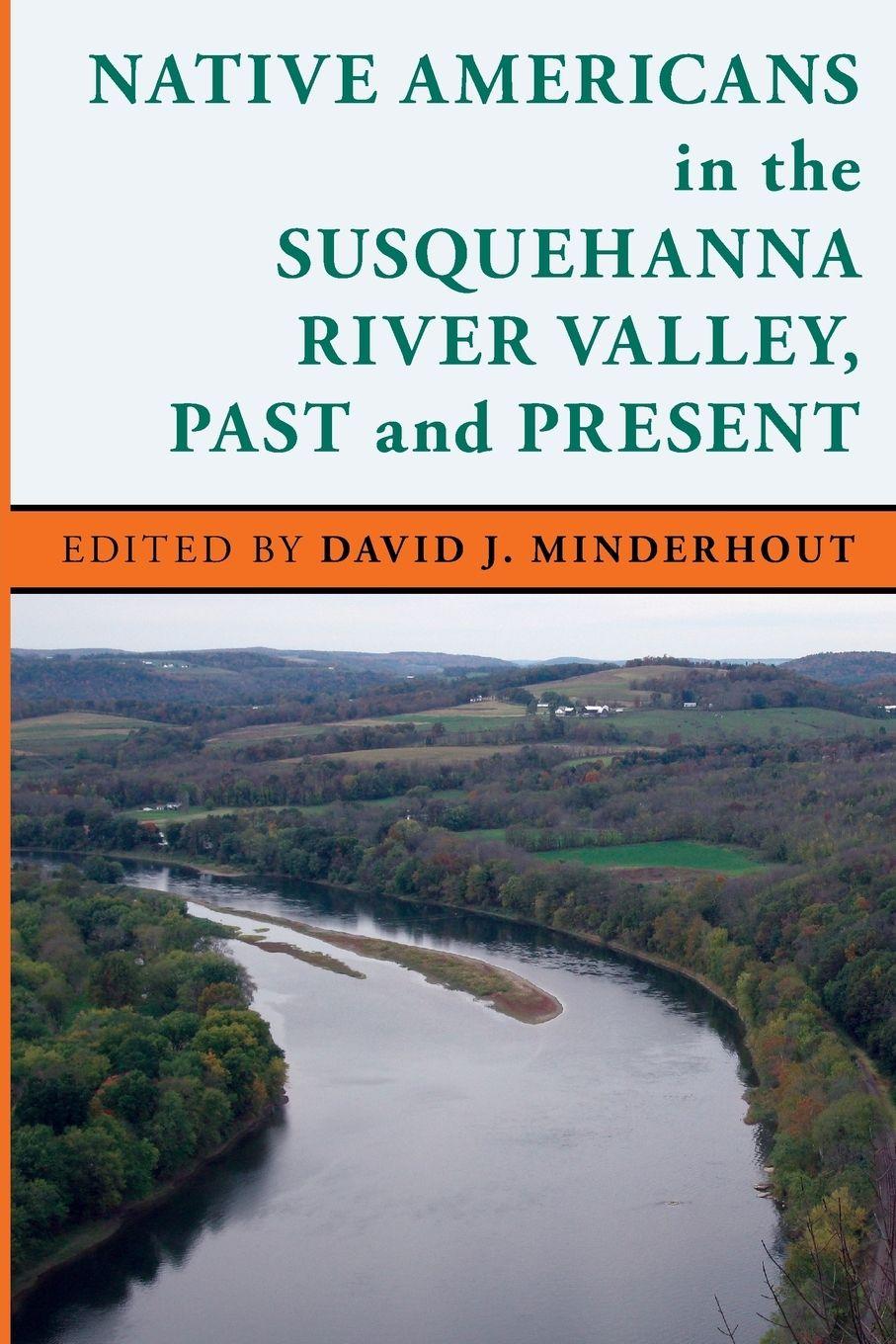 Vorderes Coverbild Native Americans in the Susquehanna River Valley, Past and Present