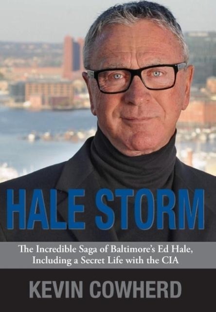 Vorderes Coverbild Hale Storm: The Incredible Saga of Baltimore's Ed Hale, Including a Secret Life with the CIA