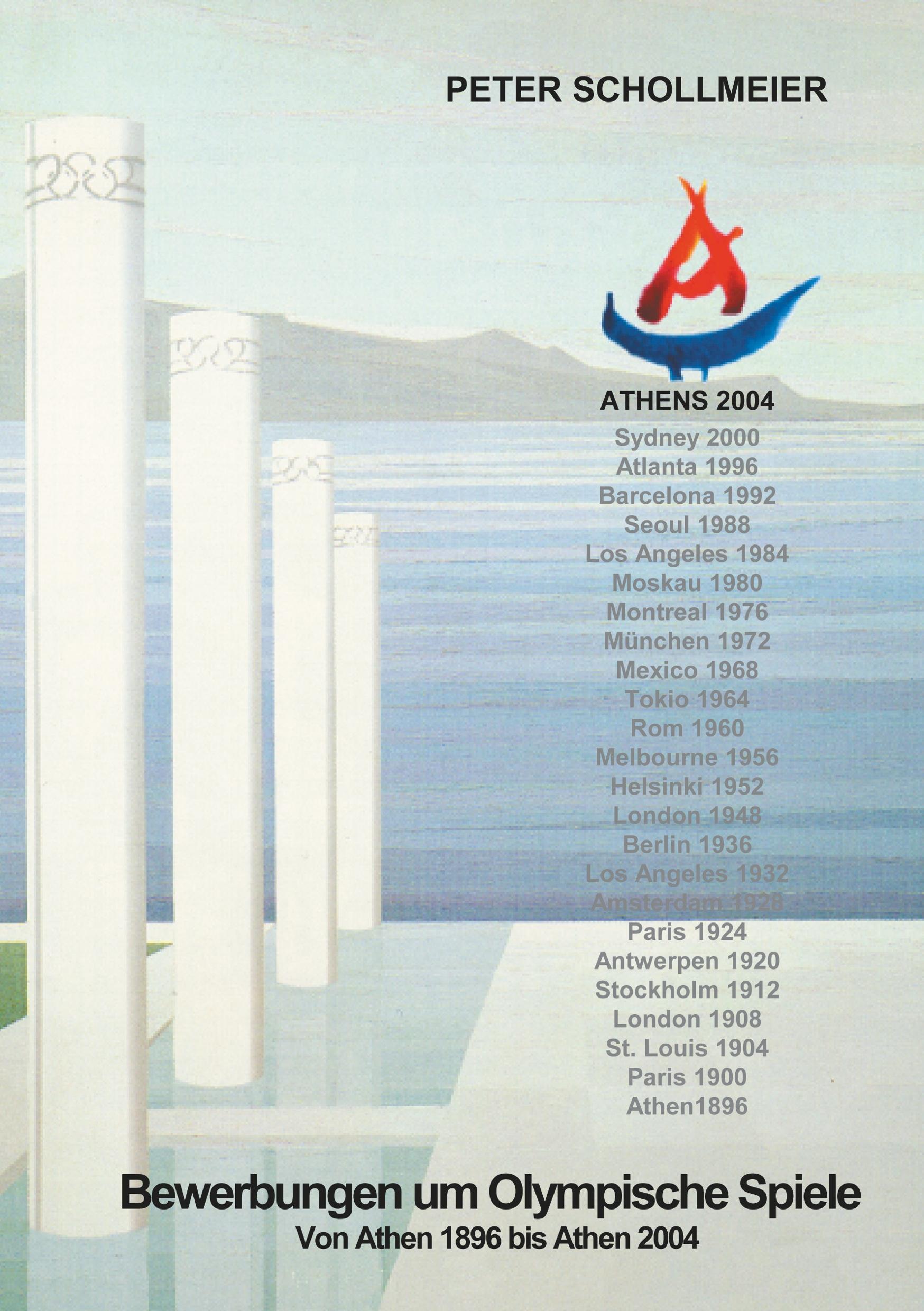 Vorderes Coverbild Bewerbungen um Olympische Spiele, Von Athen 1896 bis Athen 2004