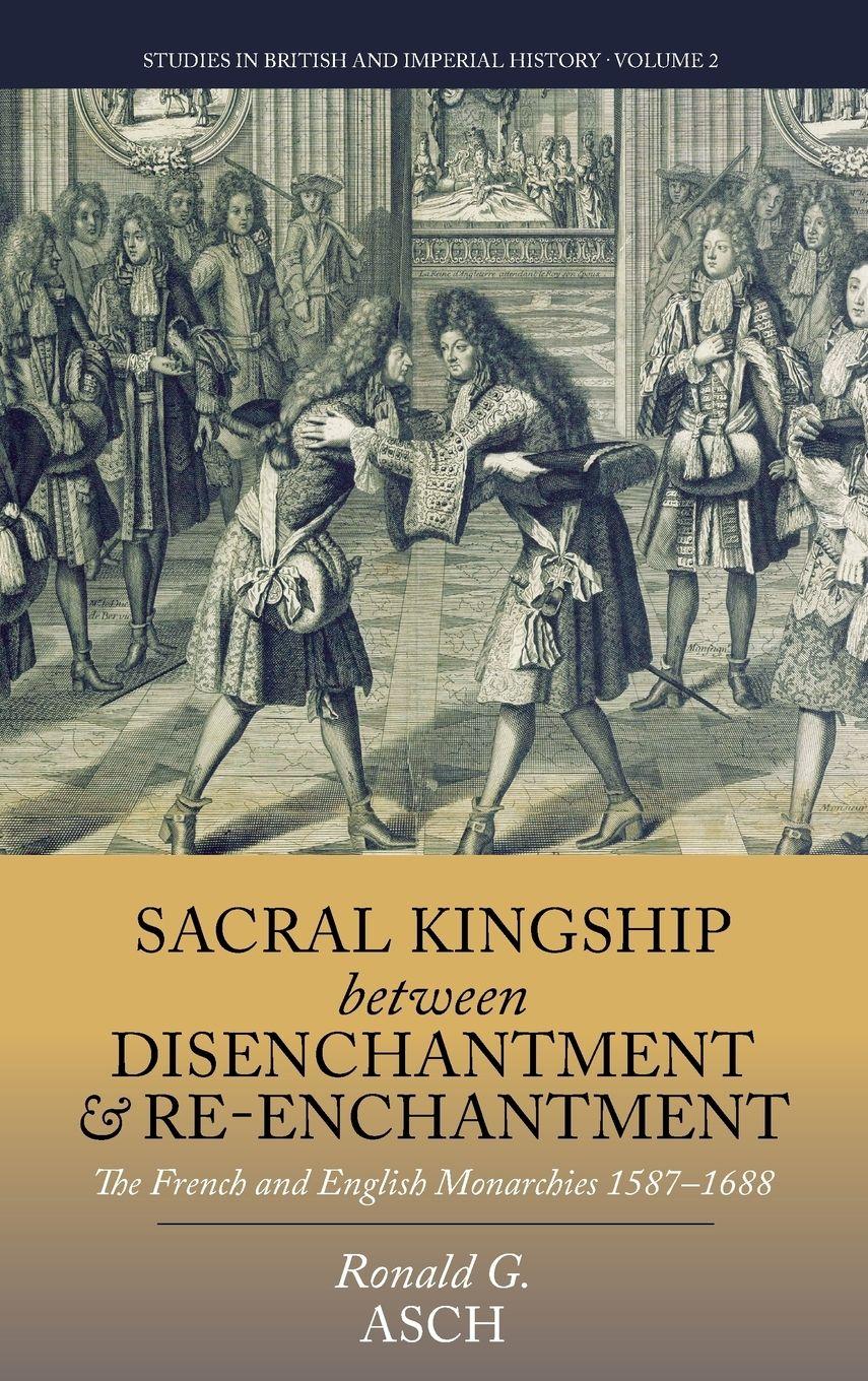 Vorderes Coverbild Sacral Kingship Between Disenchantment and Re-enchantment