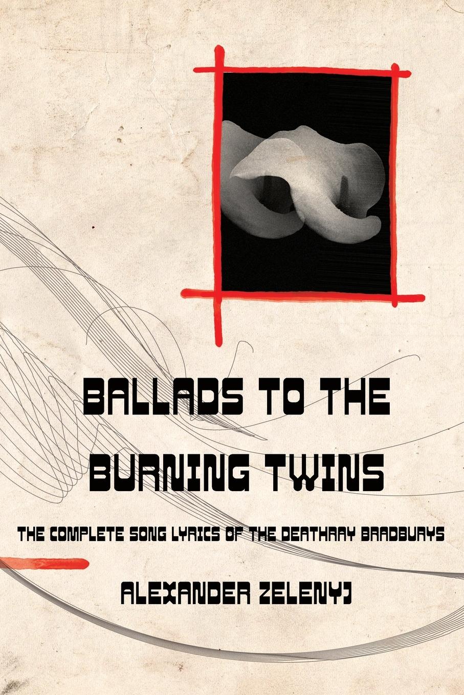 Vorderes Coverbild Ballads to the Burning Twins (Paperback)