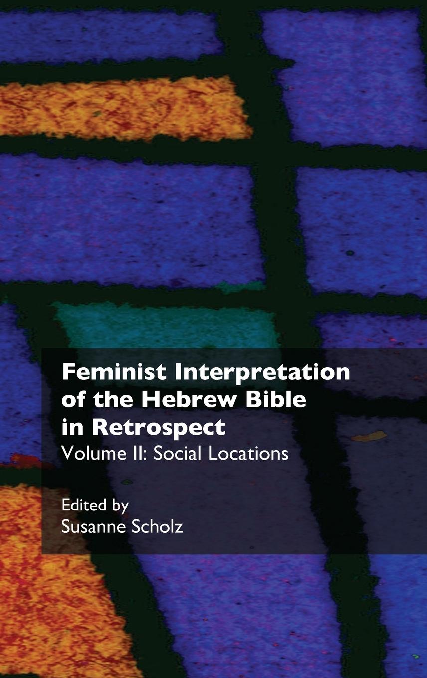 Vorderes Coverbild Feminist Interpretation of the Hebrew Bible in Retrospect. II. Social Locations