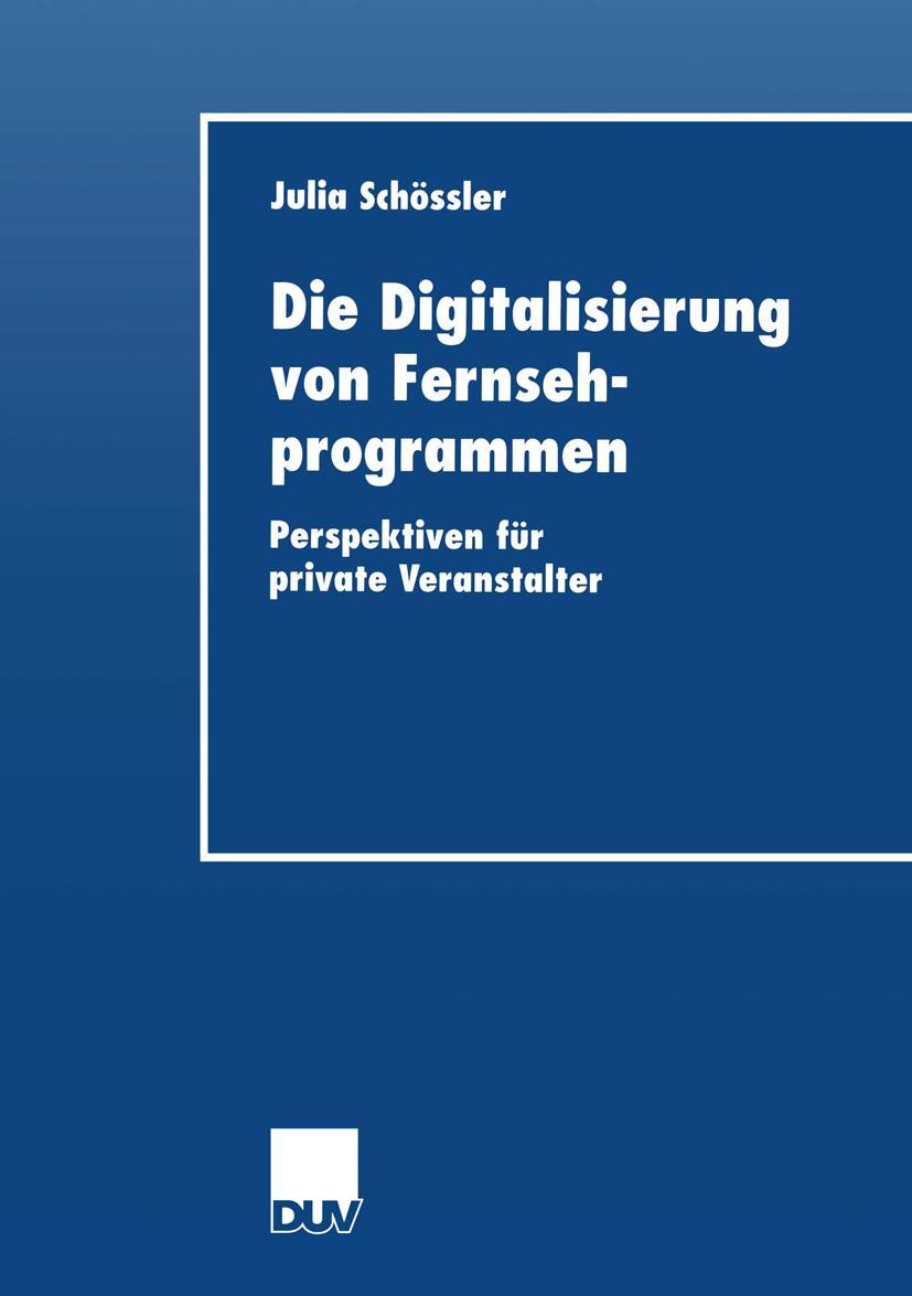 Vorderes Coverbild Die Digitalisierung von Fernsehprogrammen