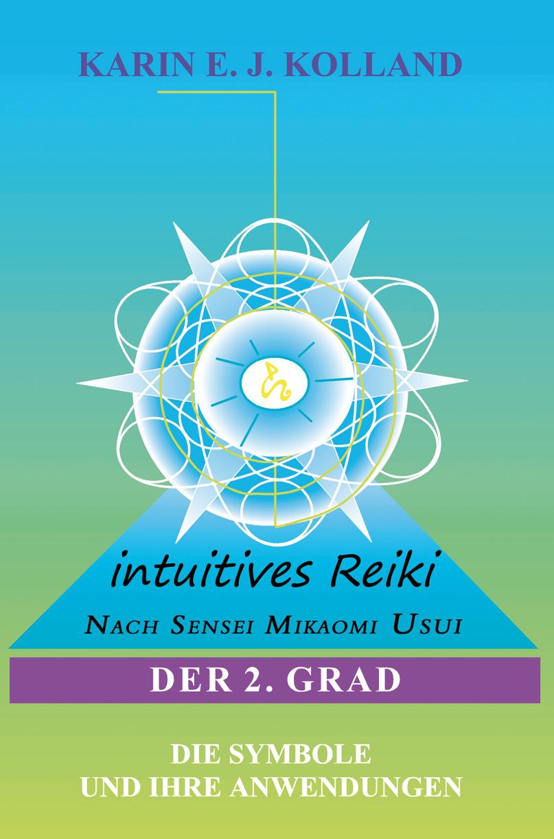 Vorderes Coverbild Intuitives Reiki nach Sensei Mikaomi Usui. Der 2. Grad
