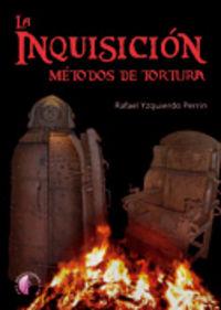 Vorderes Coverbild La Inquisición : métodos de tortura