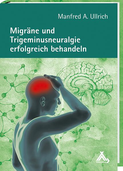 Vorderes Coverbild Migräne und Trigeminusneuralgie erfolgreich behandeln