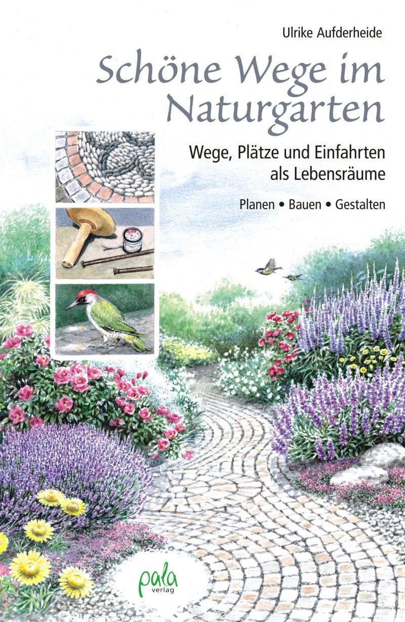 Vorderes Coverbild Schöne Wege im Naturgarten