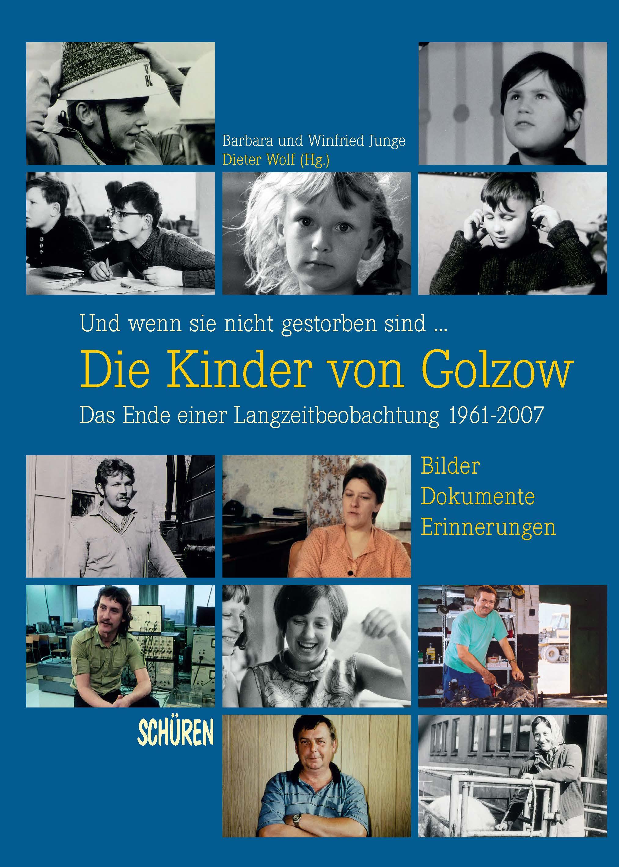 Vorderes Coverbild Und wenn sie nicht gestorben sind ...  Die Kinder von Golzow: Das Ende einer Langzeitbeobachtung 1961-2007
