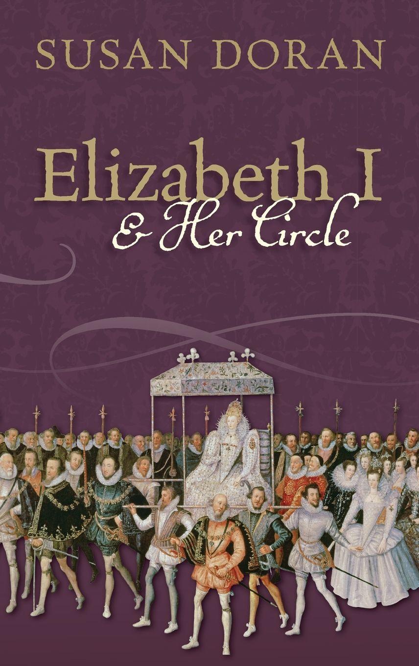 Vorderes Coverbild Elizabeth I and Her Circle