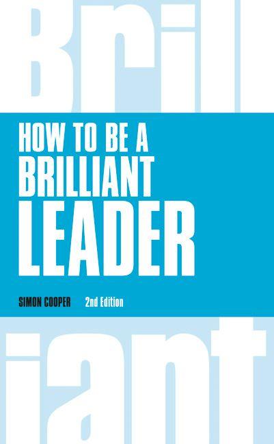Vorderes Coverbild How to Be a Brilliant Leader