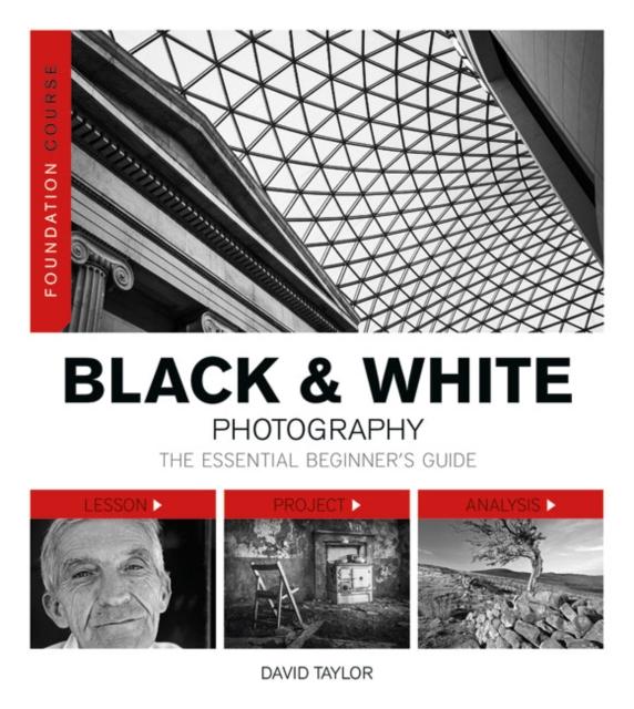 Vorderes Coverbild Foundation Course: Black & White Photography