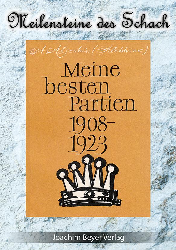 Vorderes Coverbild Meine besten Partien 1908-1923