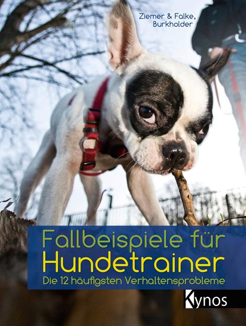Vorderes Coverbild Fallbeispiele für Hundetrainer