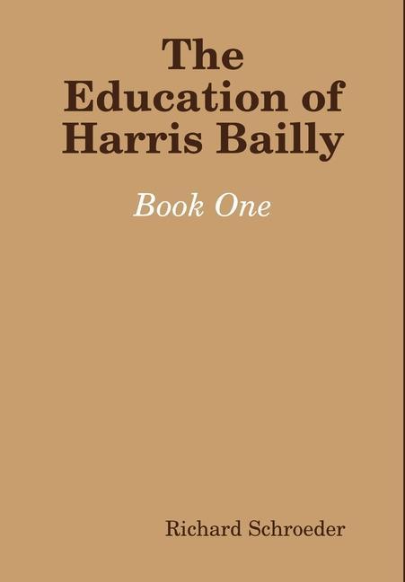 Vorderes Coverbild The Education of Harris Bailly