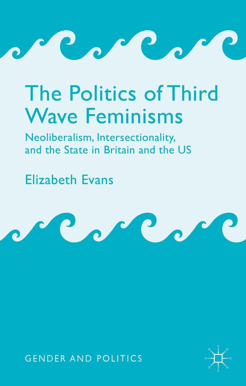 Vorderes Coverbild The Politics of Third Wave Feminisms