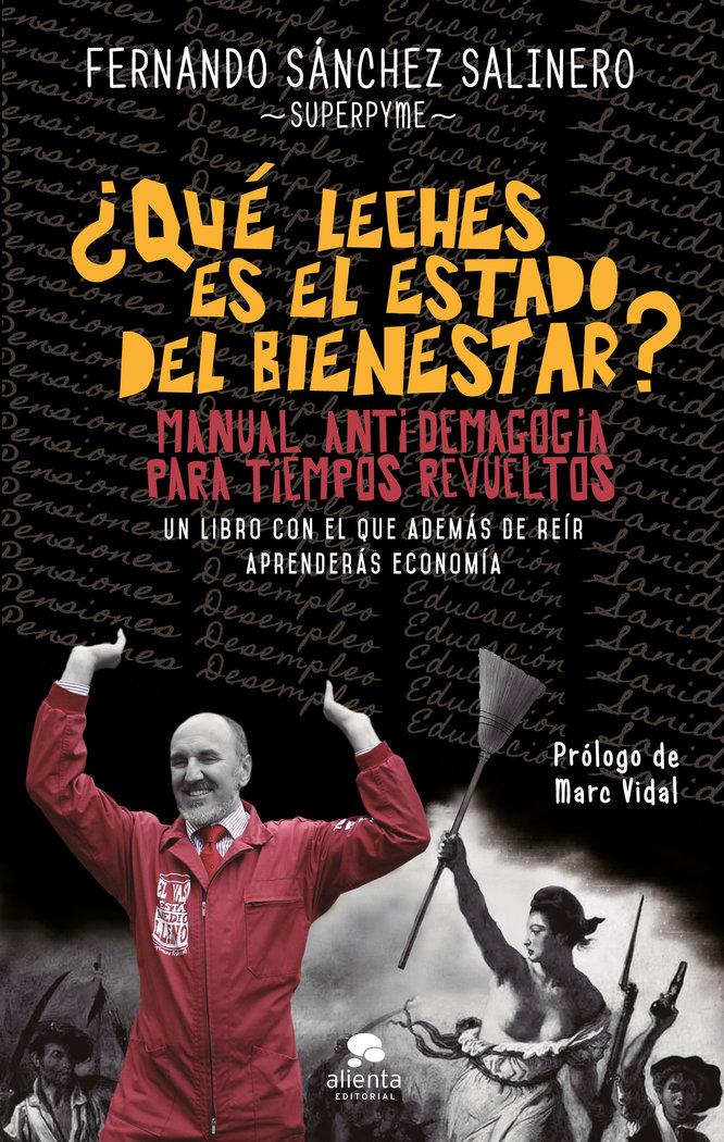 Vorderes Coverbild ¿Qué leches es el estado del bienestar? : manual anti-demagogia para tiempos revueltos