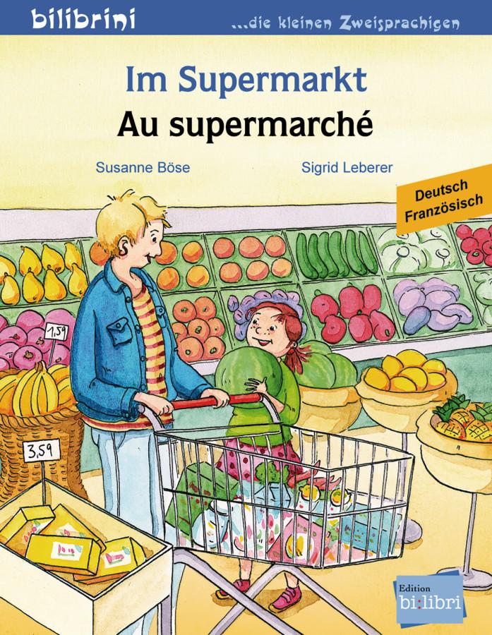 Vorderes Coverbild Im Supermarkt. Kinderbuch Deutsch-Französisch