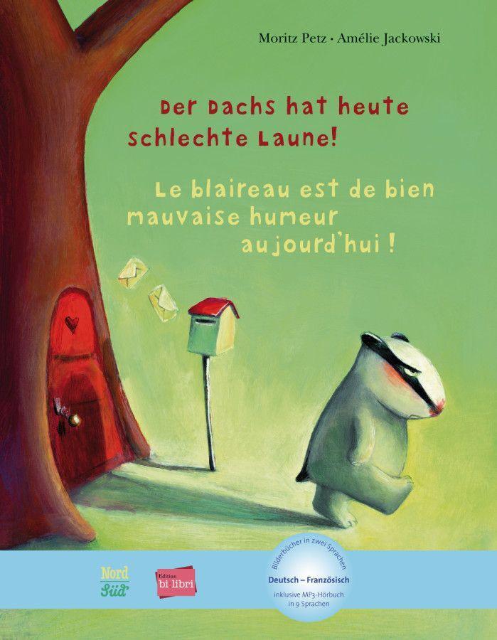 Vorderes Coverbild Der Dachs hat heute schlechte Laune! Kinderbuch Deutsch-Französisch