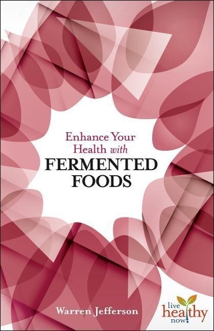 Vorderes Coverbild Enhance Your Health with Fermented Foods