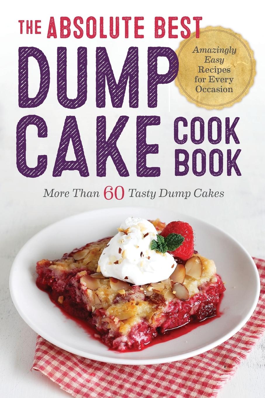 Vorderes Coverbild The Absolute Best Dump Cake Cookbook
