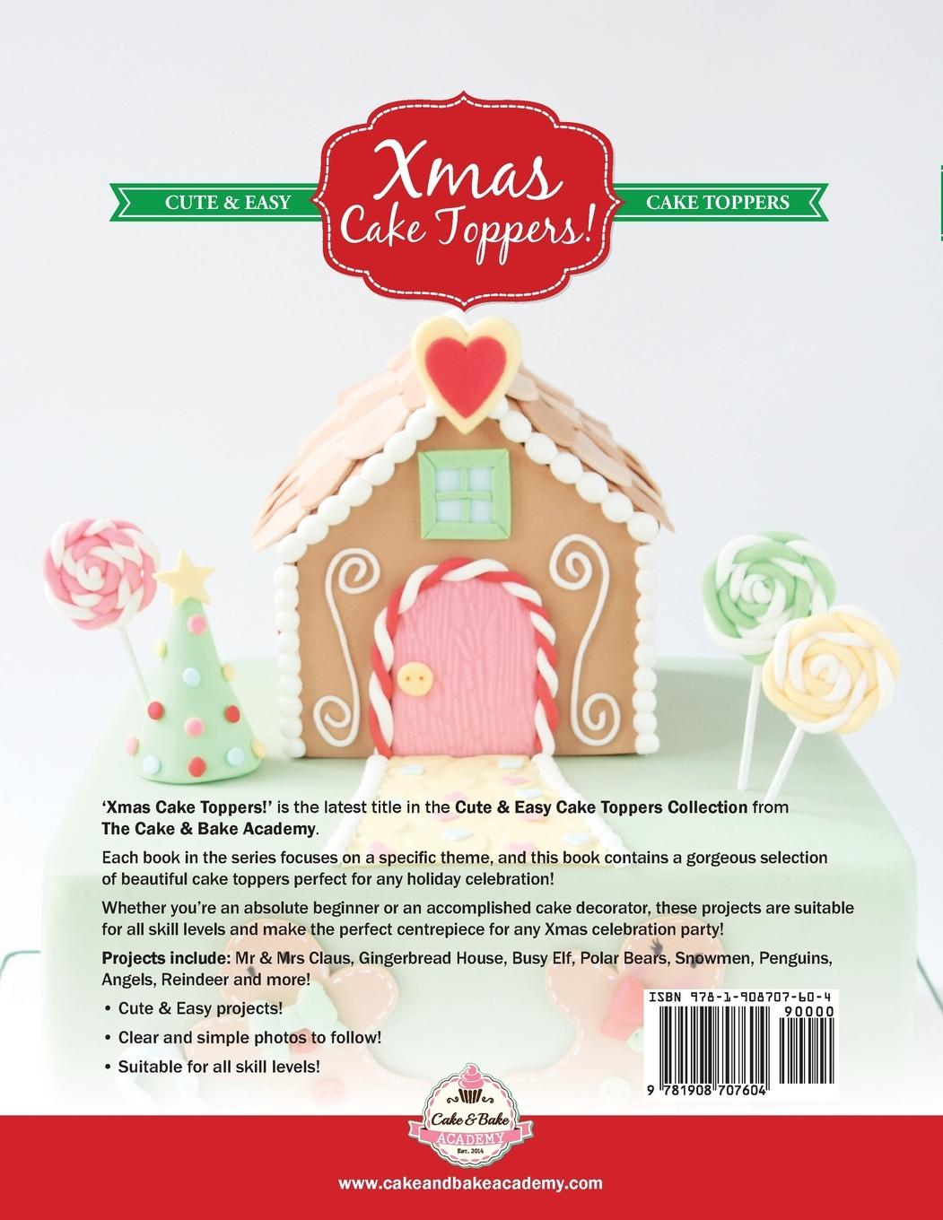 Rückseitencover Xmas Cake Toppers! Cute & Easy Christmas Cake Toppers! Fondant Fun for any Festive Celebration!