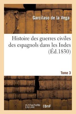 Vorderes Coverbild Histoire Des Guerres Civiles Des Espagnols Dans Les Indes. Tome 3