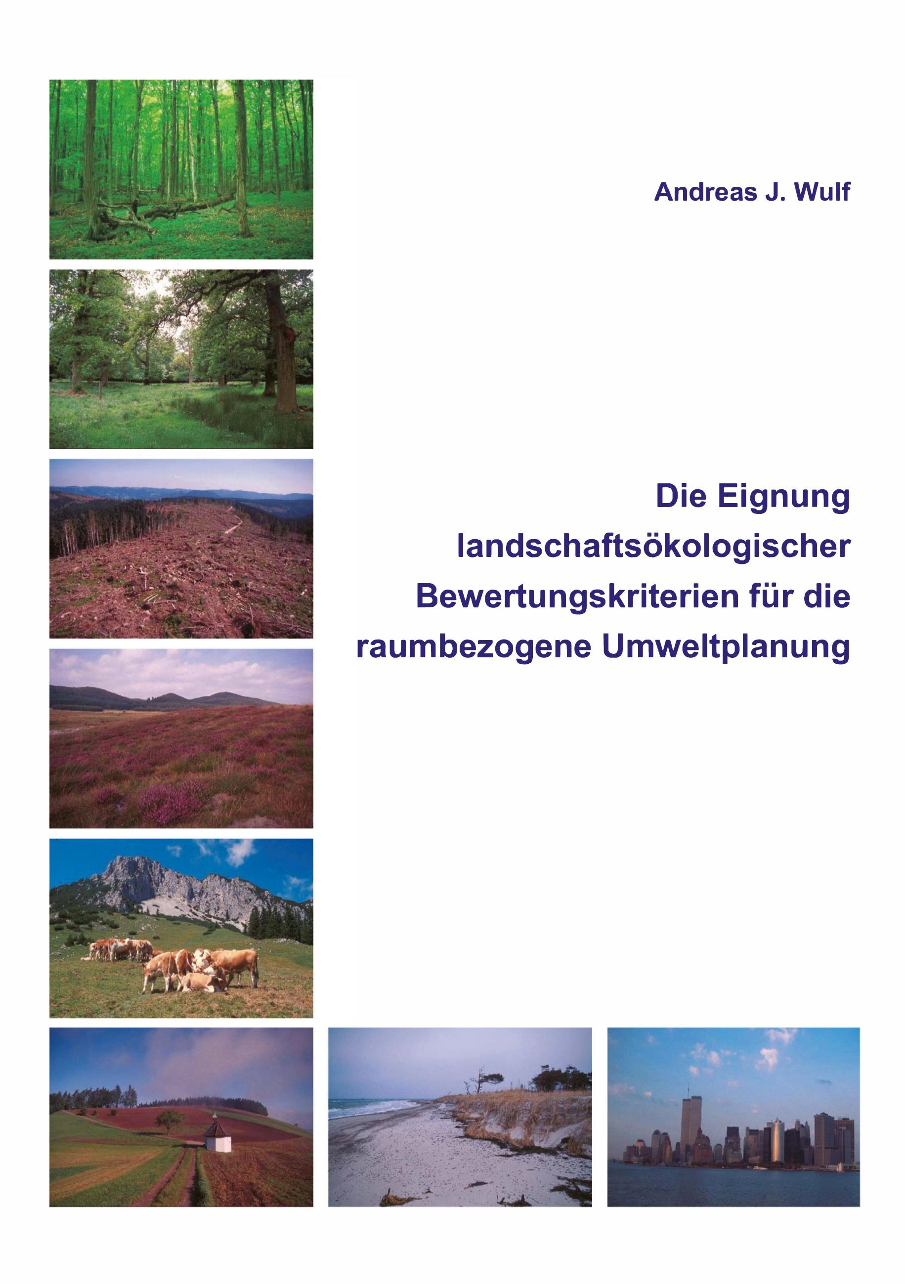 Vorderes Coverbild Die Eignung Landschaftsökologischer Bewertungskriterien für die raumbezogene Umweltplanung
