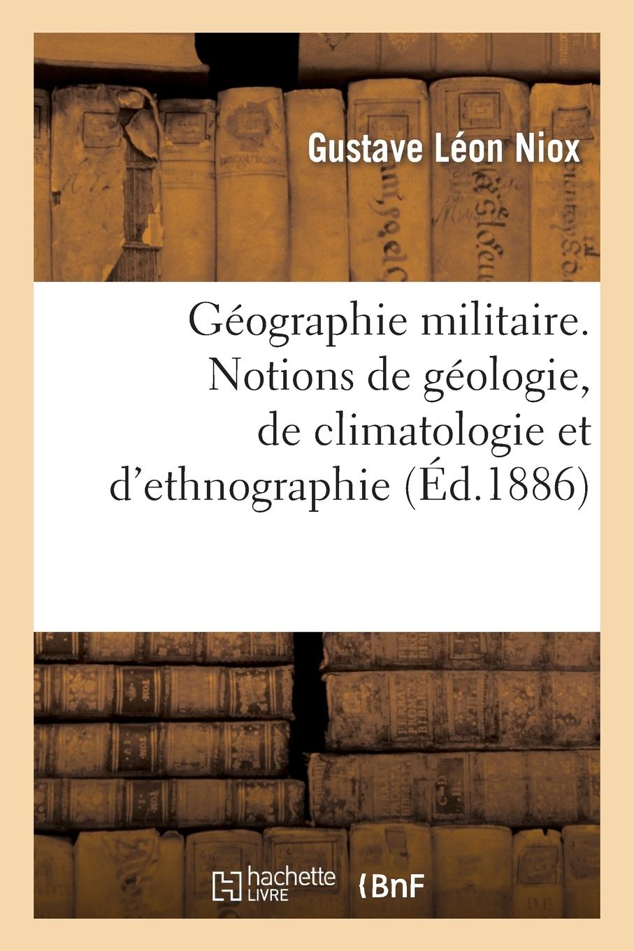 Vorderes Coverbild Géographie Militaire. Notions de Géologie, de Climatologie Et d'Ethnographie, Partie 1