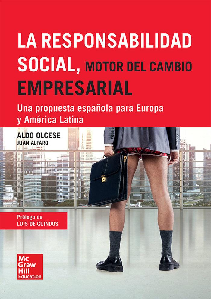 Vorderes Coverbild La responsabilidad social, motor del cambio empresarial : una propuesta española para Europa y América Latina