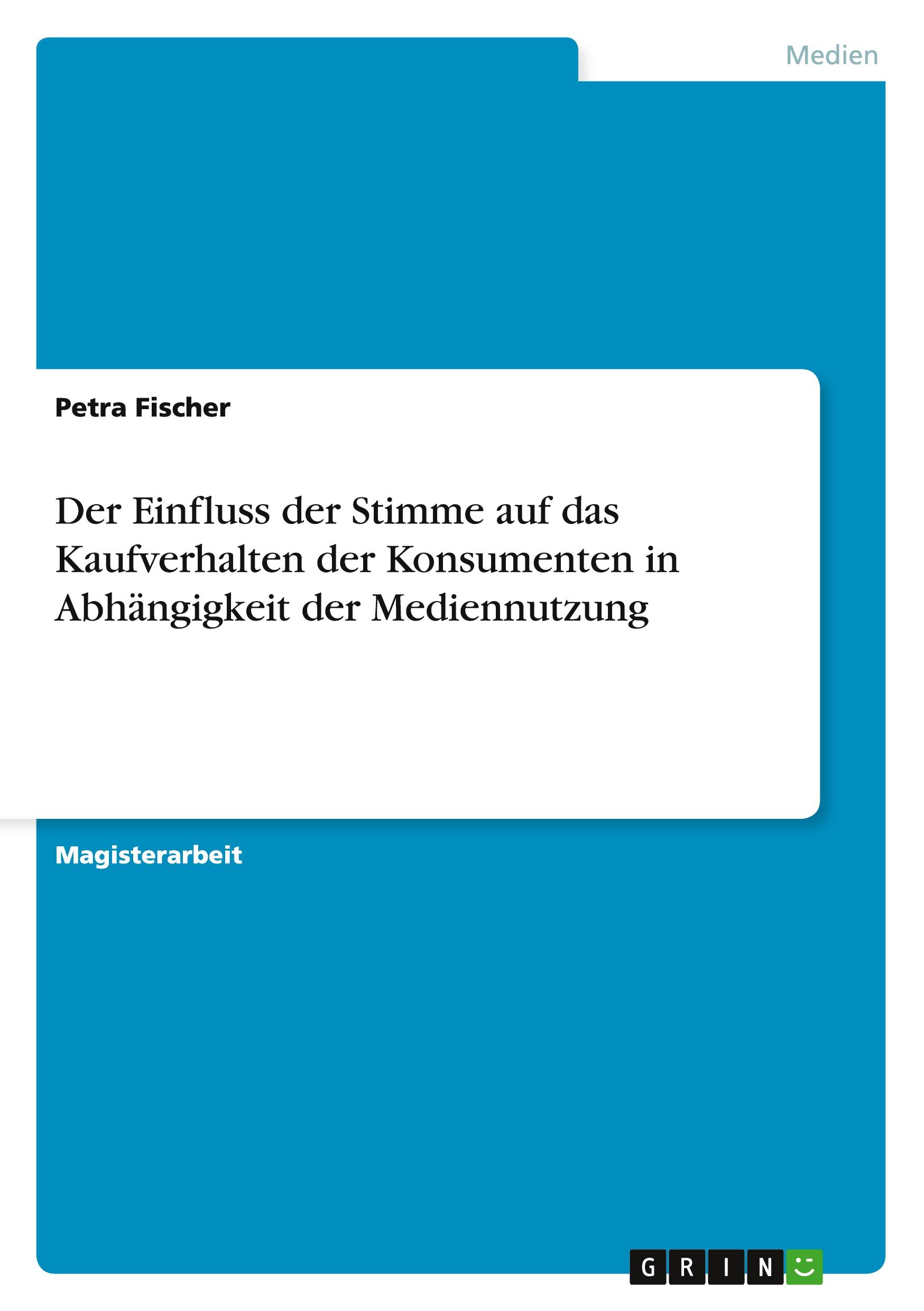 Vorderes Coverbild Der Einfluss der Stimme auf das Kaufverhalten der Konsumenten in Abhängigkeit der Mediennutzung