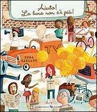 Vorderes Coverbild Aiuto! La luna non c'è più!