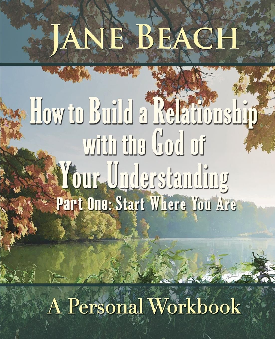 Vorderes Coverbild How to Build a Relationship with the God of Your Understanding