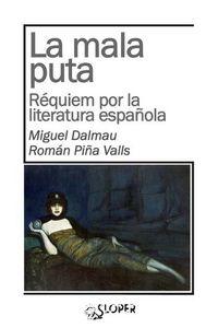 Vorderes Coverbild La mala puta : réquiem por la literatura española
