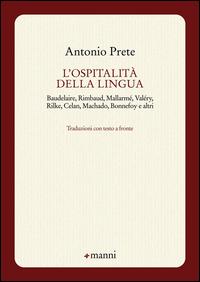 Vorderes Coverbild L' ospitalità della lingua. Baudelaire, Rimbaud, Mallarmé, Valéry, Rilke, Celan, Machado, Bonnefoy e altri. Testo originale a fronte