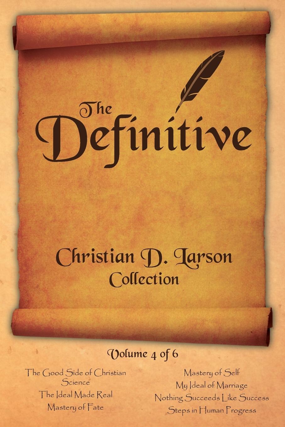 Vorderes Coverbild Christian D. Larson - The Definitive Collection - Volume 4 of 6