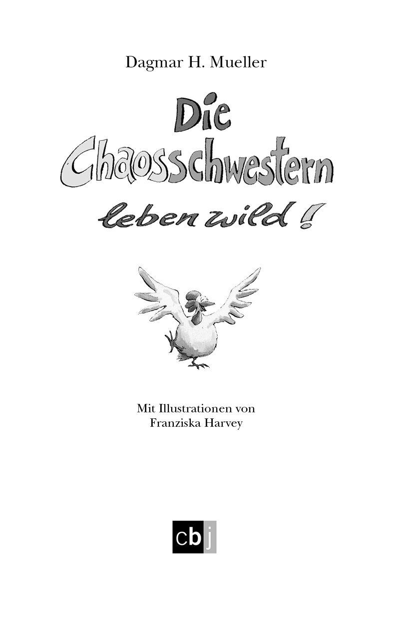 Beispielinhalt (Bild) Die Chaosschwestern leben wild!