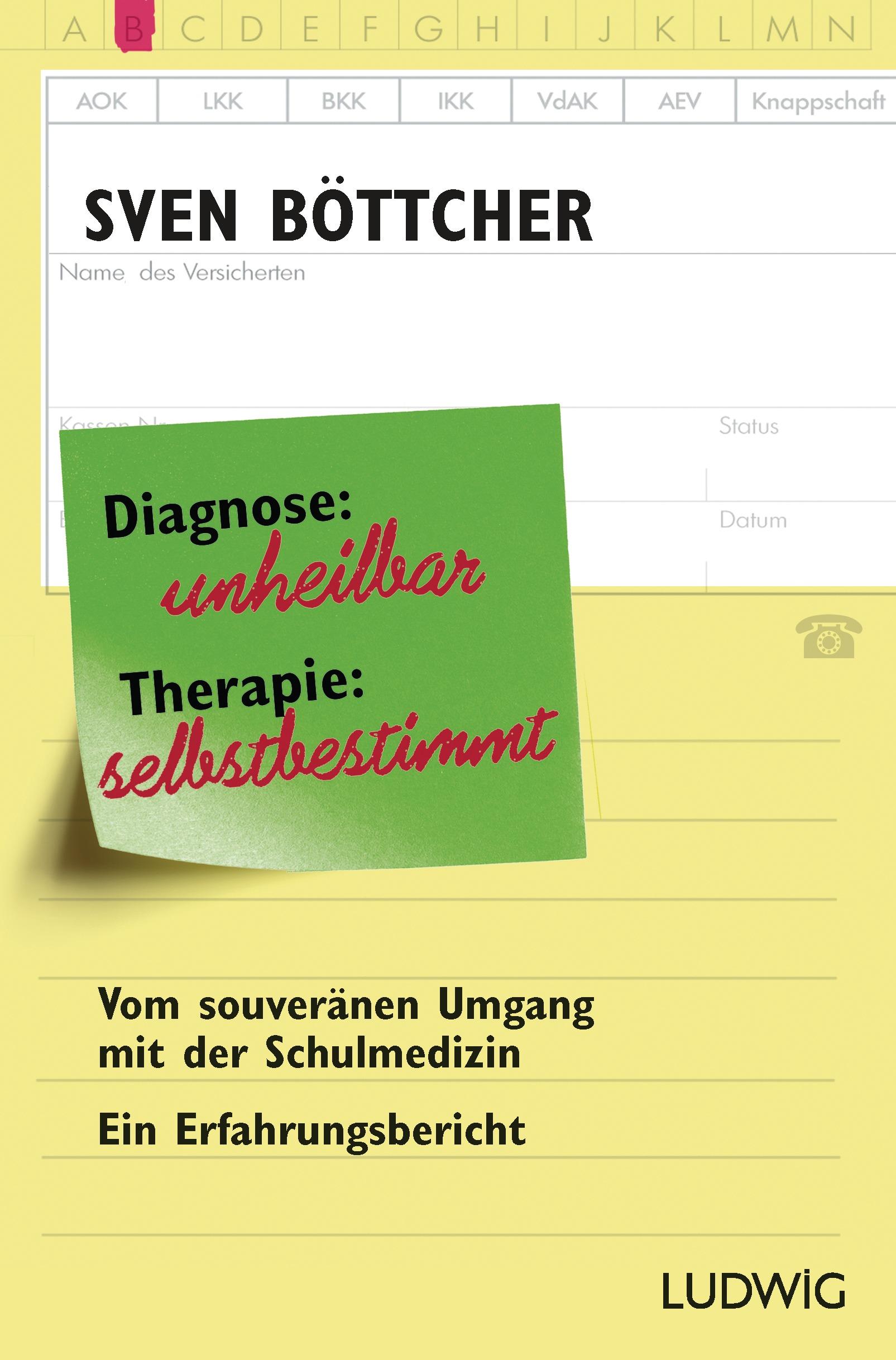 Vorderes Coverbild Diagnose: unheilbar. Therapie: selbstbestimmt