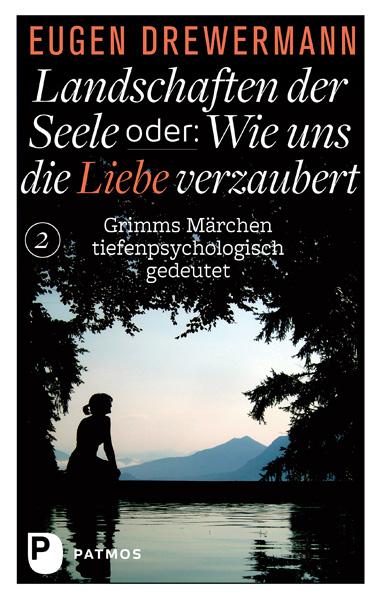 Vorderes Coverbild Landschaften der Seele oder: Wie uns die Liebe verzaubert