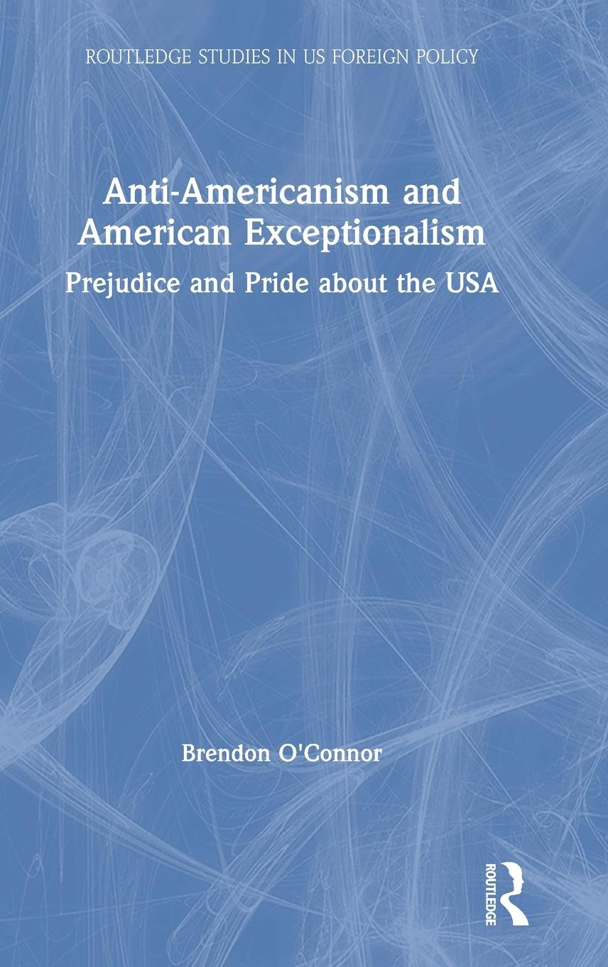 Vorderes Coverbild Anti-Americanism and American Exceptionalism