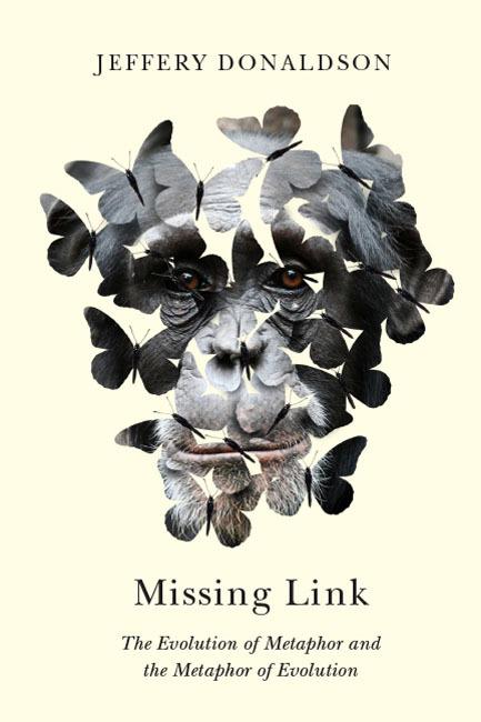 Vorderes Coverbild Missing Link: The Evolution of Metaphor and the Metaphor of Evolution