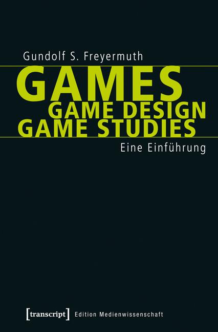 Vorderes Coverbild Games | Game Design | Game Studies