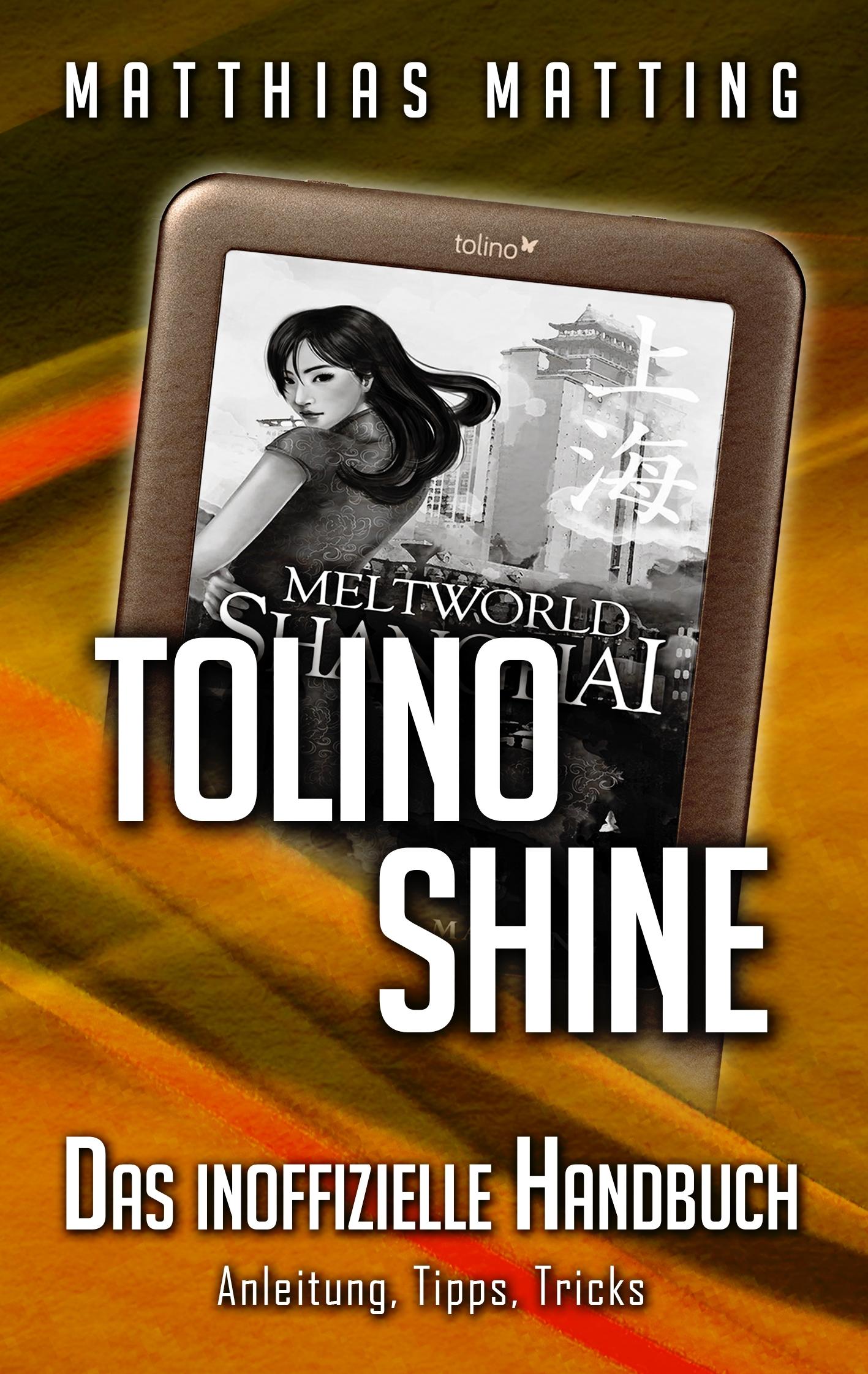 Vorderes Coverbild tolino shine - das inoffizielle Handbuch. Anleitung, Tipps, Tricks
