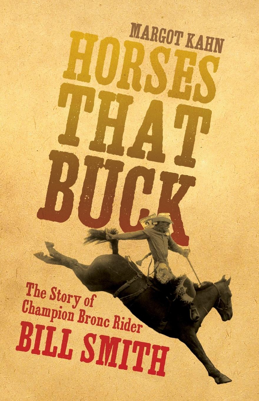 Vorderes Coverbild Horses That Buck: The Story of Champion Bronc Rider Bill Smithvolume 5