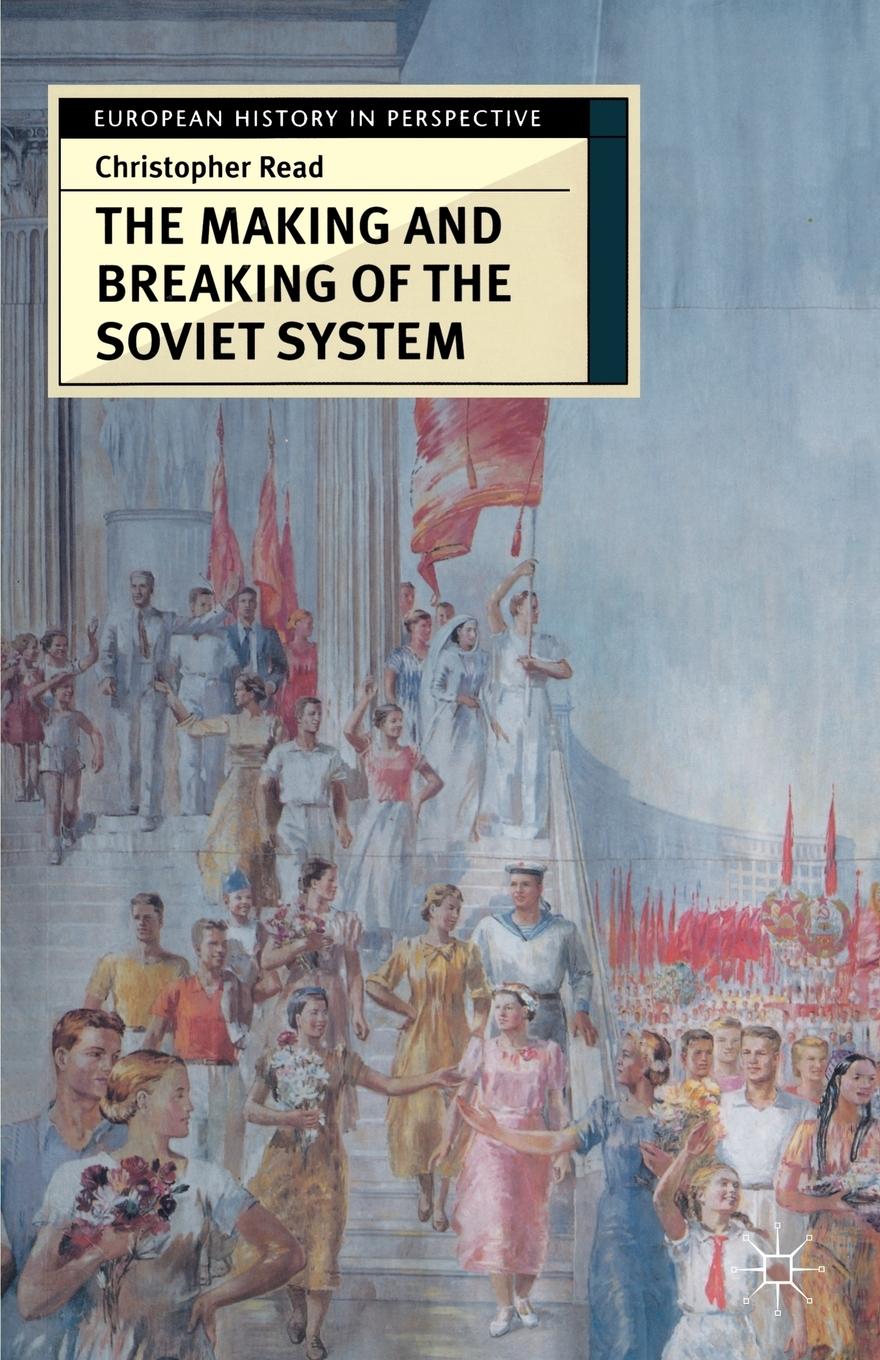 Vorderes Coverbild The Making and Breaking of the Soviet System